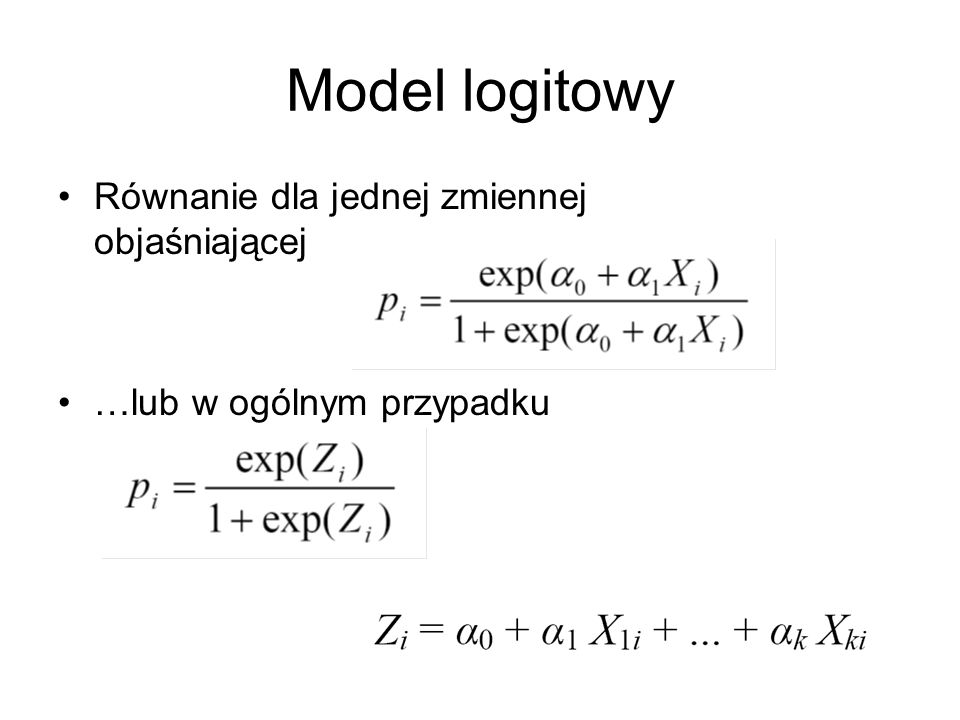 Model logitowy Równanie dla jednej zmiennej objaśniającej