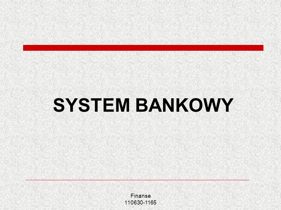 SYSTEM BANKOWY Finanse