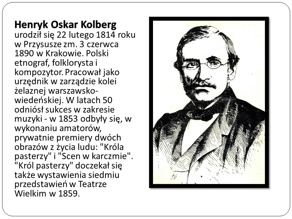 Henryk Oskar Kolberg urodził się 22 lutego 1814 roku w Przysusze zm