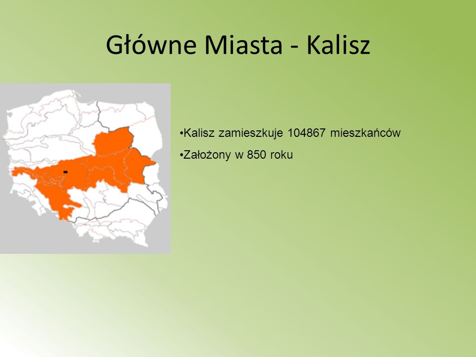 Główne Miasta - Kalisz Kalisz zamieszkuje mieszkańców