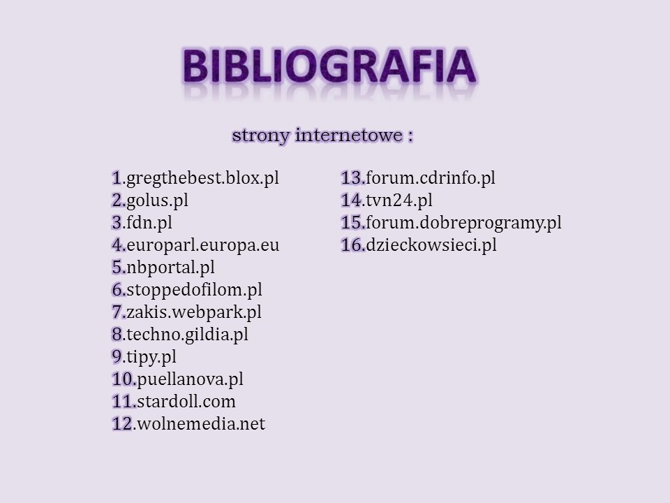 Bibliografia strony internetowe : 1.gregthebest.blox.pl
