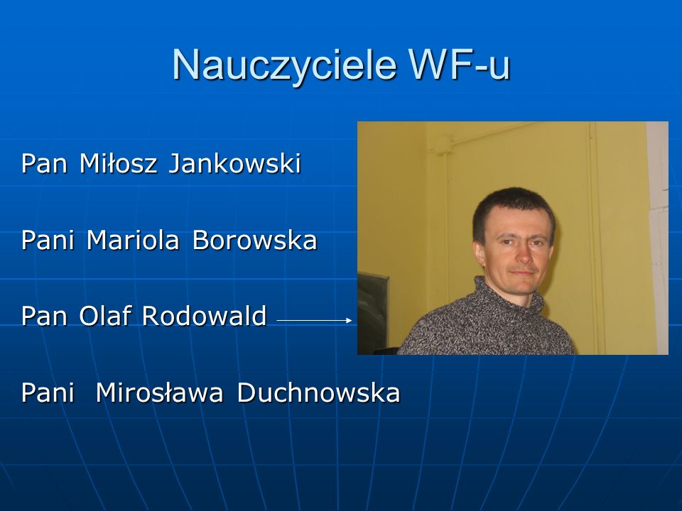 Nauczyciele WF-u Pan Miłosz Jankowski Pani Mariola Borowska