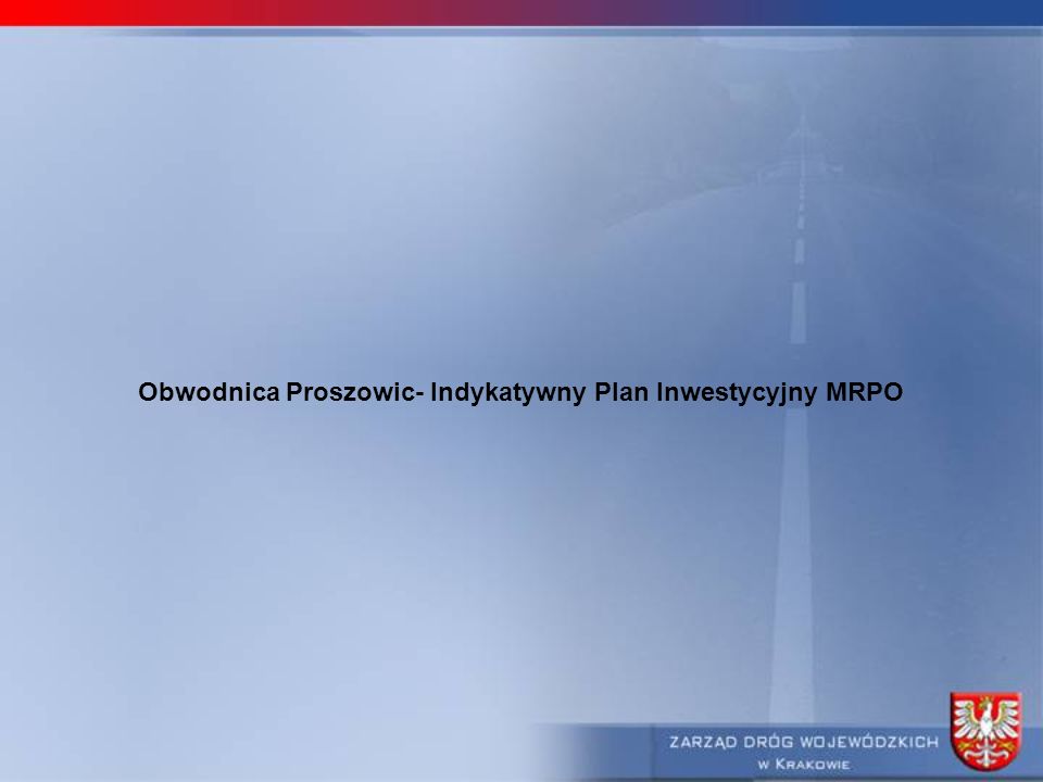 Obwodnica Proszowic- Indykatywny Plan Inwestycyjny MRPO