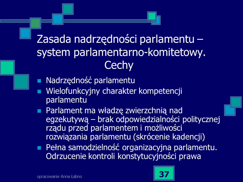 Zasada nadrzędności parlamentu – system parlamentarno-komitetowy. Cechy