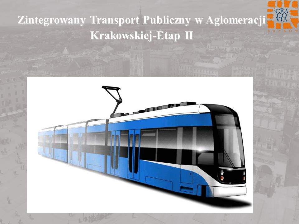 Zintegrowany Transport Publiczny w Aglomeracji Krakowskiej-Etap II