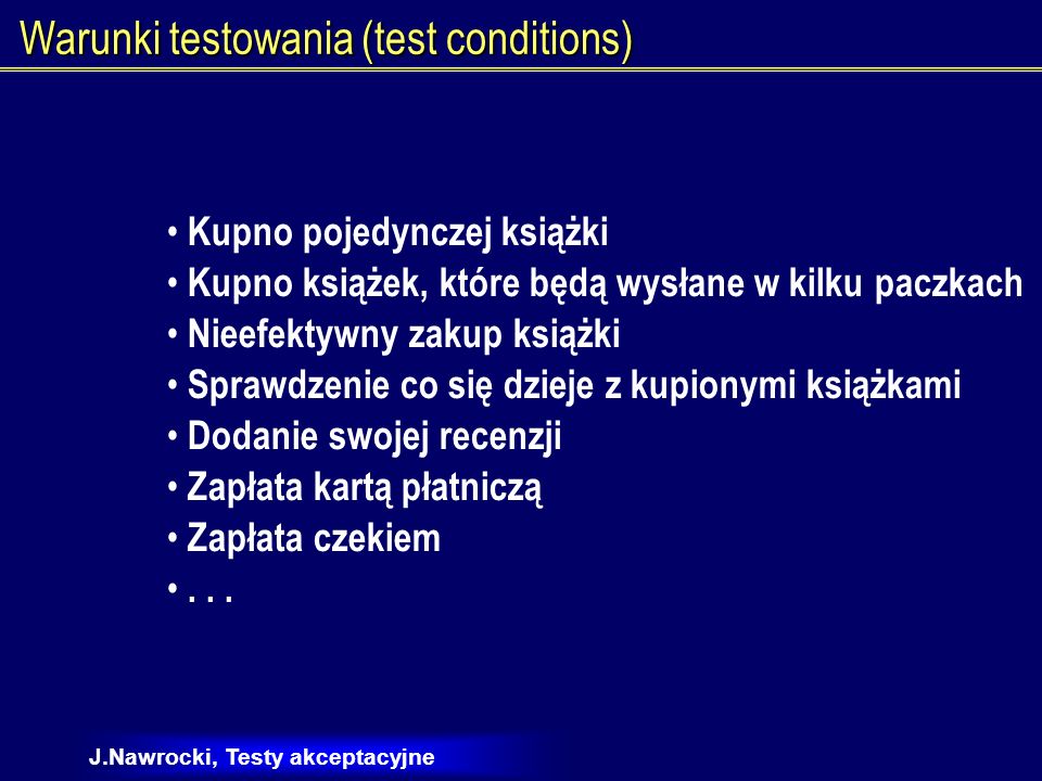 Warunki testowania (test conditions)
