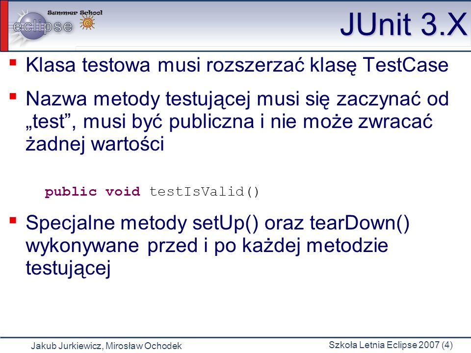 JUnit 3.X Klasa testowa musi rozszerzać klasę TestCase