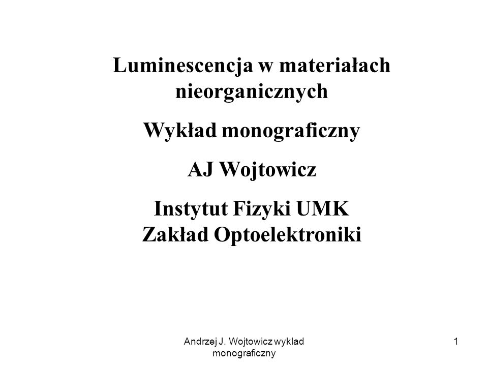 Luminescencja w materiałach nieorganicznych Wykład monograficzny