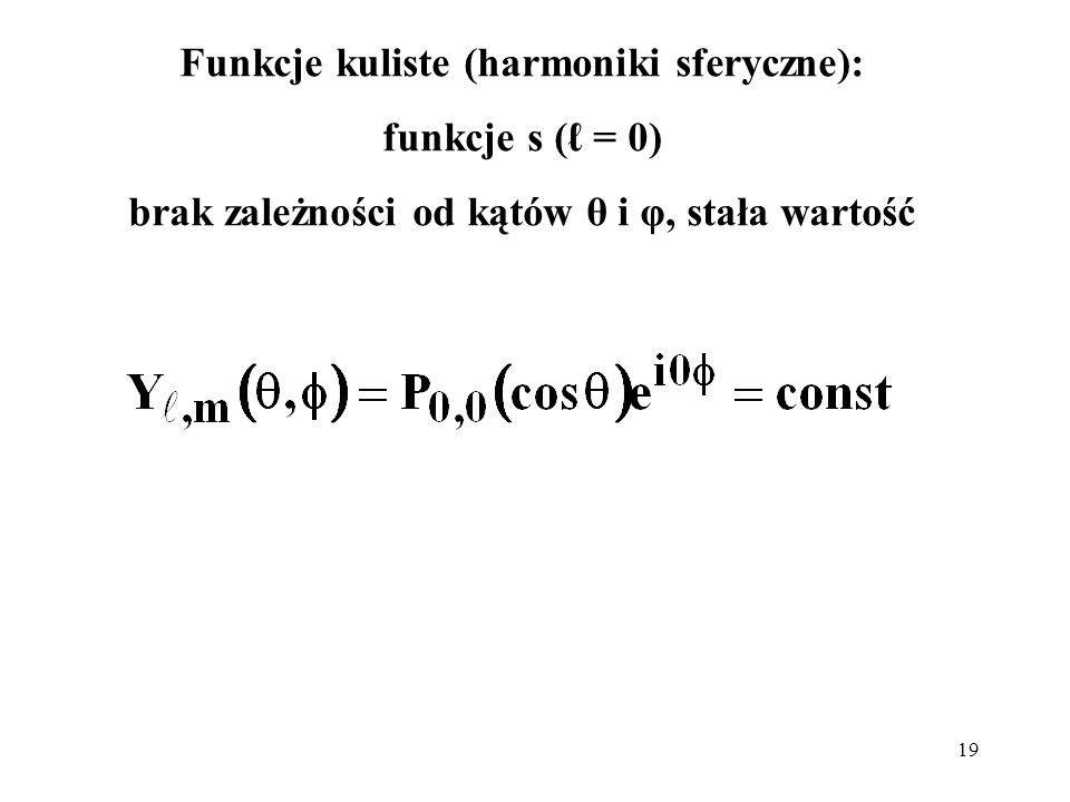 Funkcje kuliste (harmoniki sferyczne): funkcje s (ℓ = 0)