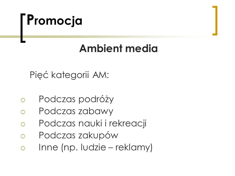Promocja Ambient media Pięć kategorii AM: Podczas podróży