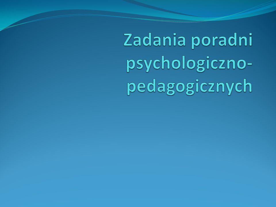 Zadania poradni psychologiczno-pedagogicznych