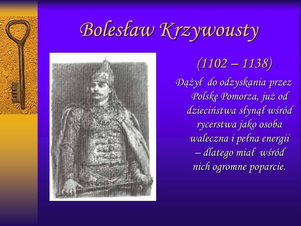 Bolesław Krzywousty (1102 – 1138)