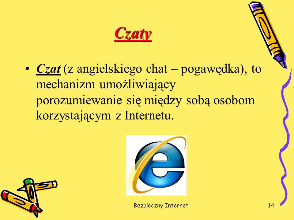 Czaty Czat (z angielskiego chat – pogawędka), to mechanizm umożliwiający porozumiewanie się między sobą osobom korzystającym z Internetu.