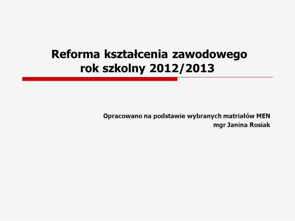 Reforma kształcenia zawodowego rok szkolny 2012/2013
