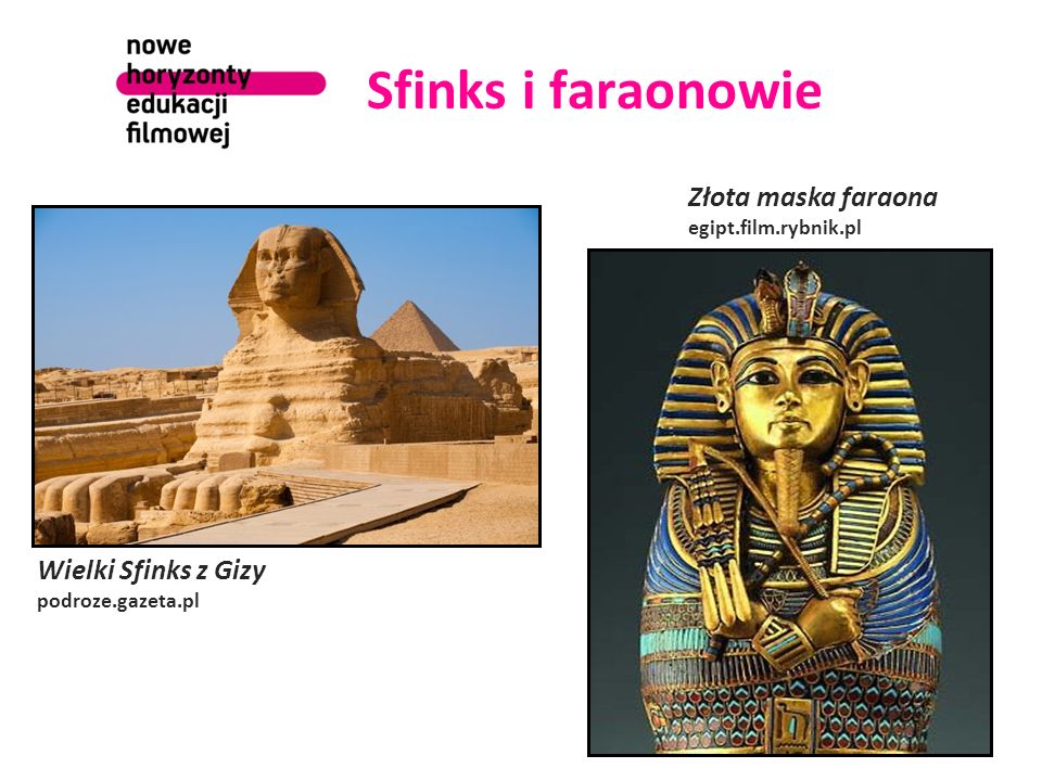 Sfinks i faraonowie Złota maska faraona Wielki Sfinks z Gizy