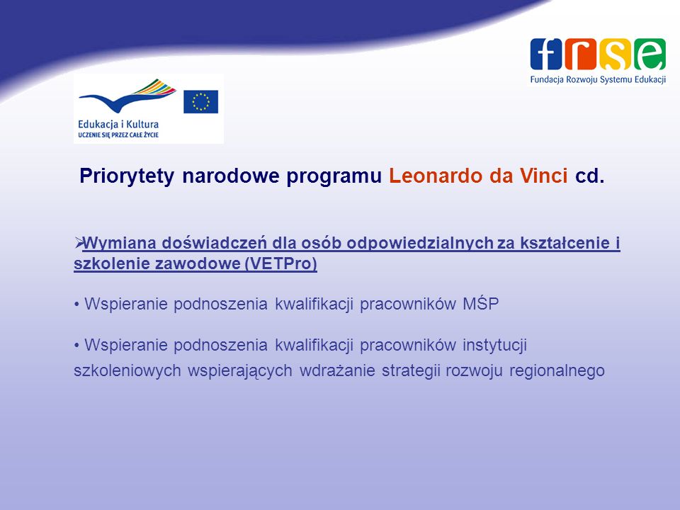 Priorytety narodowe programu Leonardo da Vinci cd.