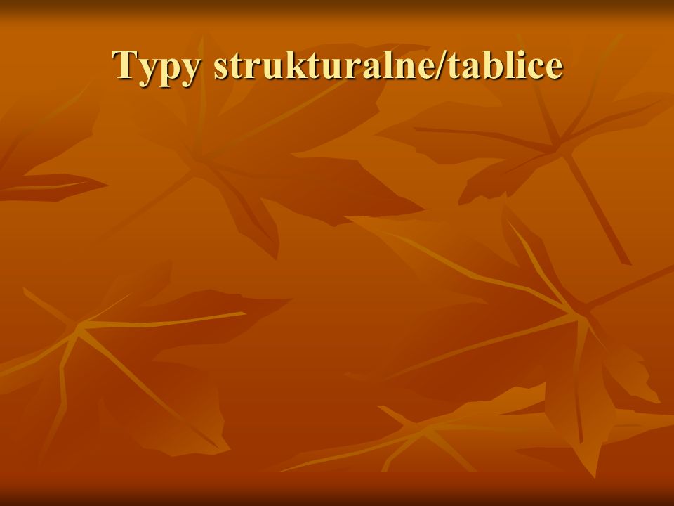 Typy strukturalne/tablice