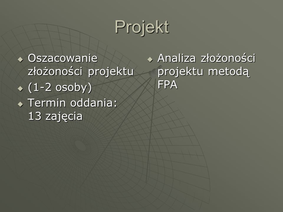 Projekt Oszacowanie złożoności projektu (1-2 osoby)