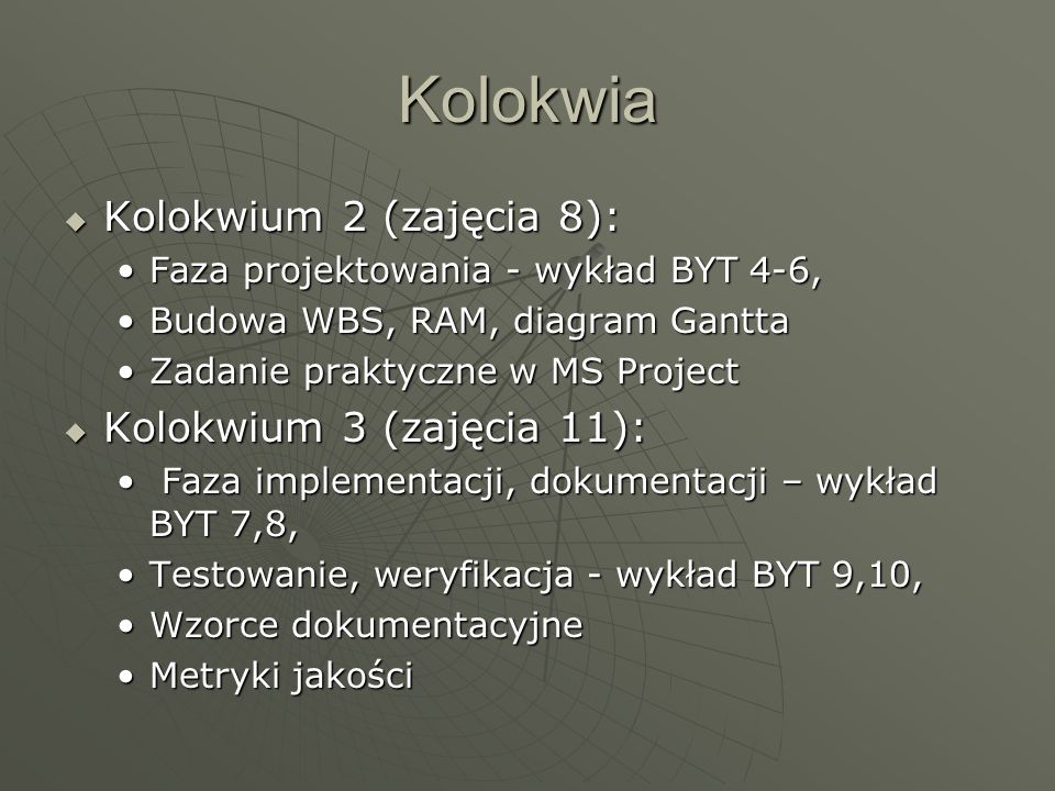 Kolokwia Kolokwium 2 (zajęcia 8): Kolokwium 3 (zajęcia 11):
