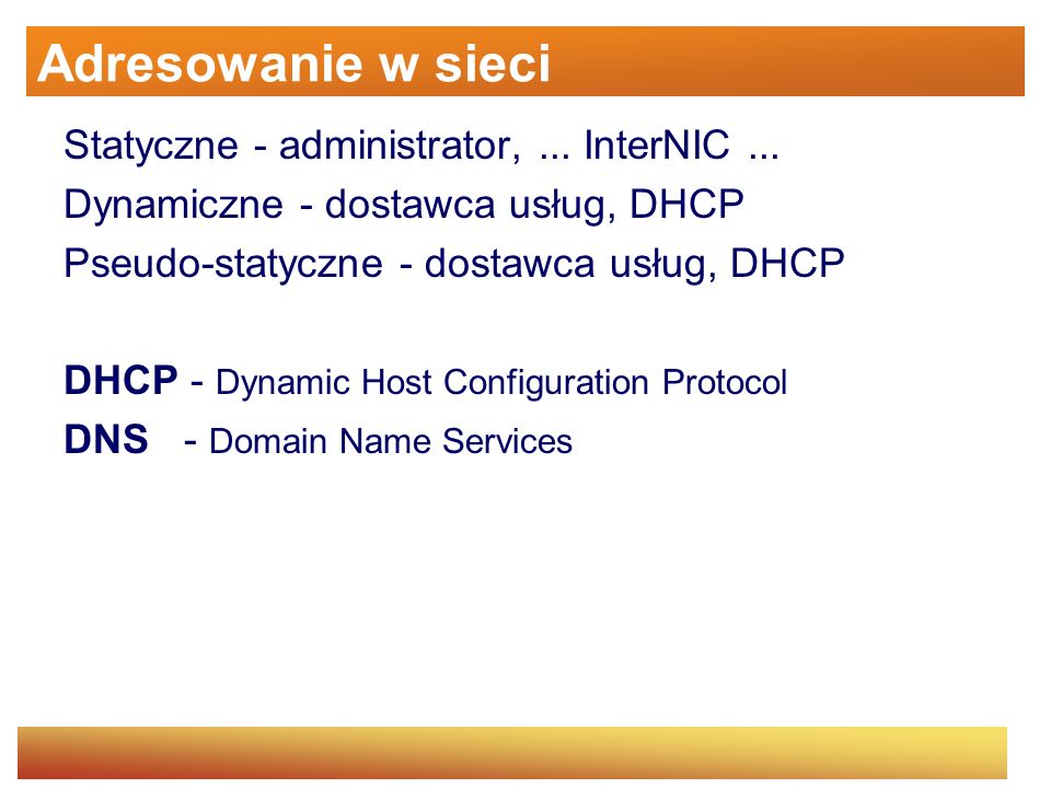 Adresowanie w sieci Statyczne - administrator, ... InterNIC ...