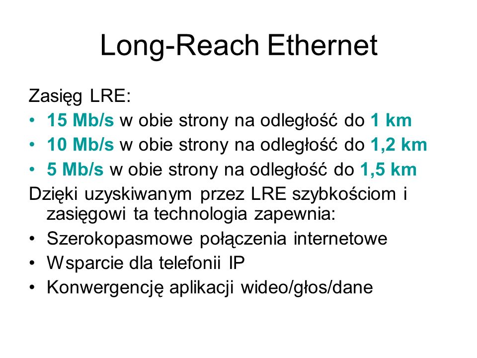 Long-Reach Ethernet Zasięg LRE: