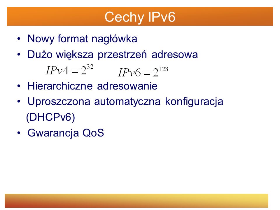 Cechy IPv6 Nowy format nagłówka Dużo większa przestrzeń adresowa