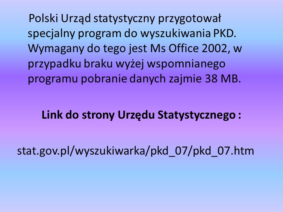 Polski Urząd statystyczny przygotował specjalny program do wyszukiwania PKD.