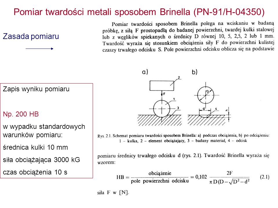Pomiar twardości metali sposobem Brinella (PN-91/H-04350)