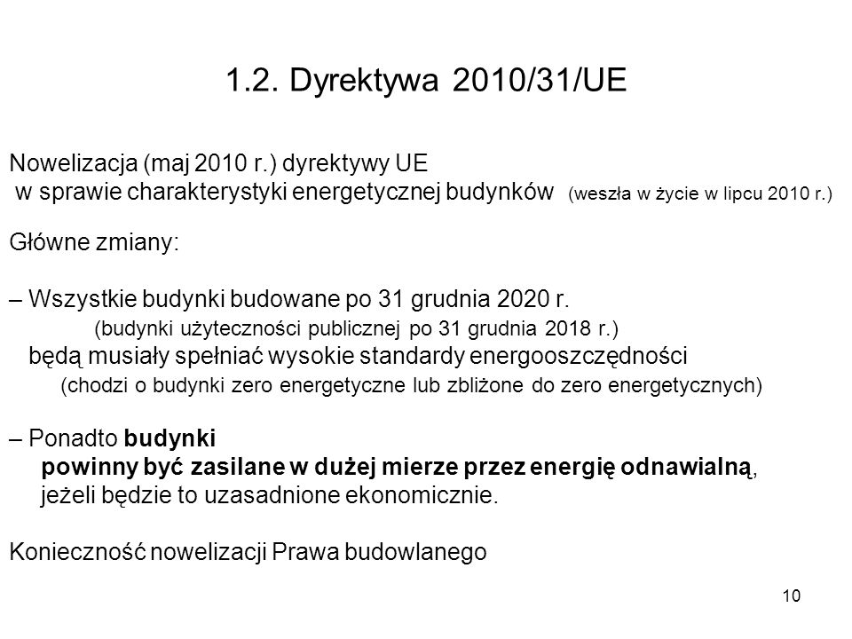 1.2. Dyrektywa 2010/31/UE Nowelizacja (maj 2010 r.) dyrektywy UE