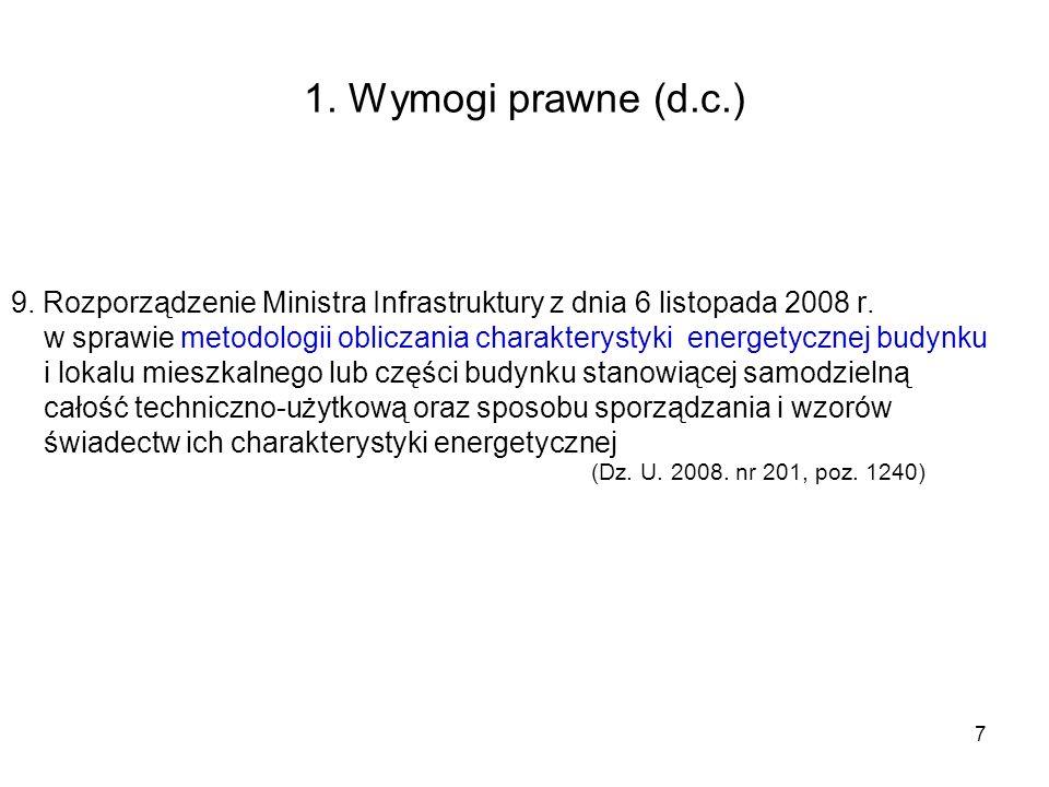 1. Wymogi prawne (d.c.) 9. Rozporządzenie Ministra Infrastruktury z dnia 6 listopada 2008 r.