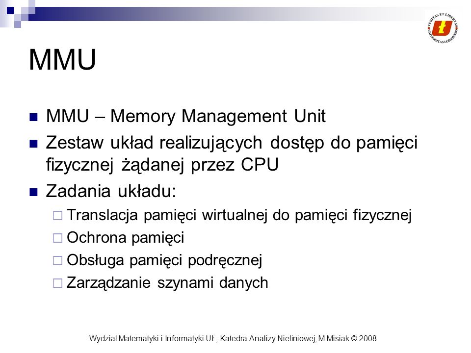 MMU MMU – Memory Management Unit