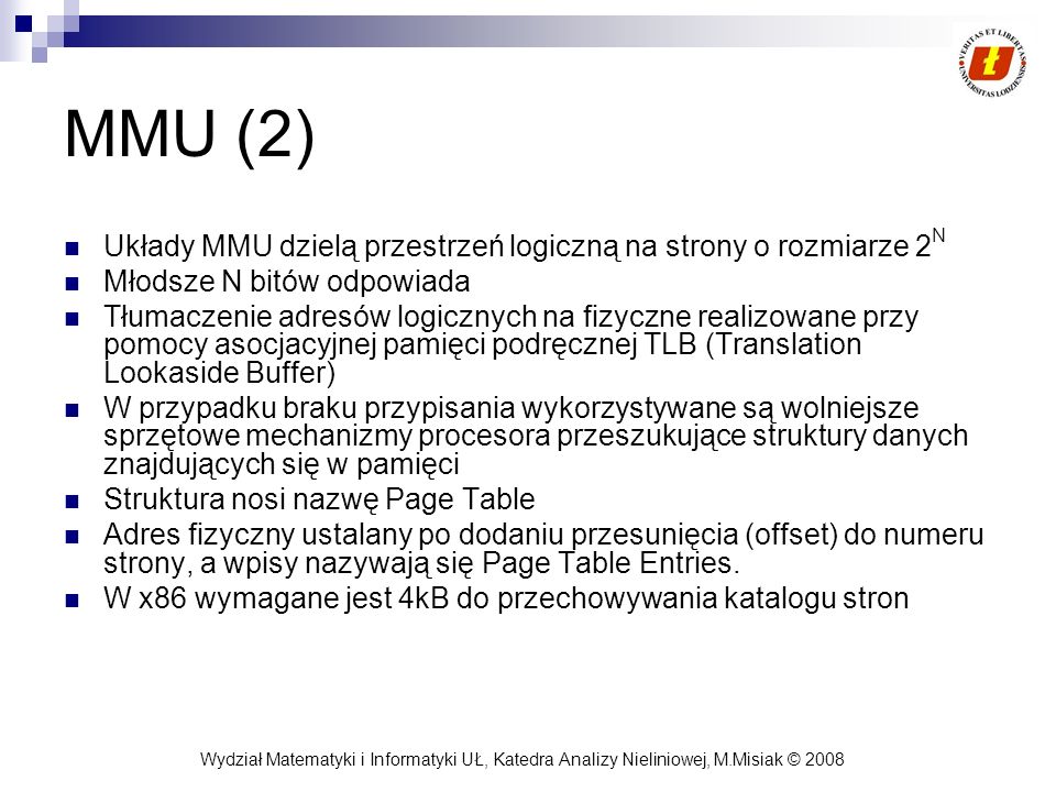 MMU (2) Układy MMU dzielą przestrzeń logiczną na strony o rozmiarze 2N
