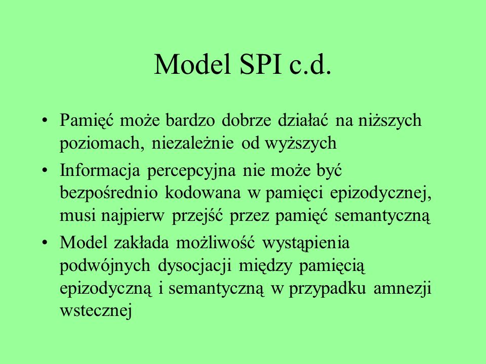 Model SPI c.d. Pamięć może bardzo dobrze działać na niższych poziomach, niezależnie od wyższych.