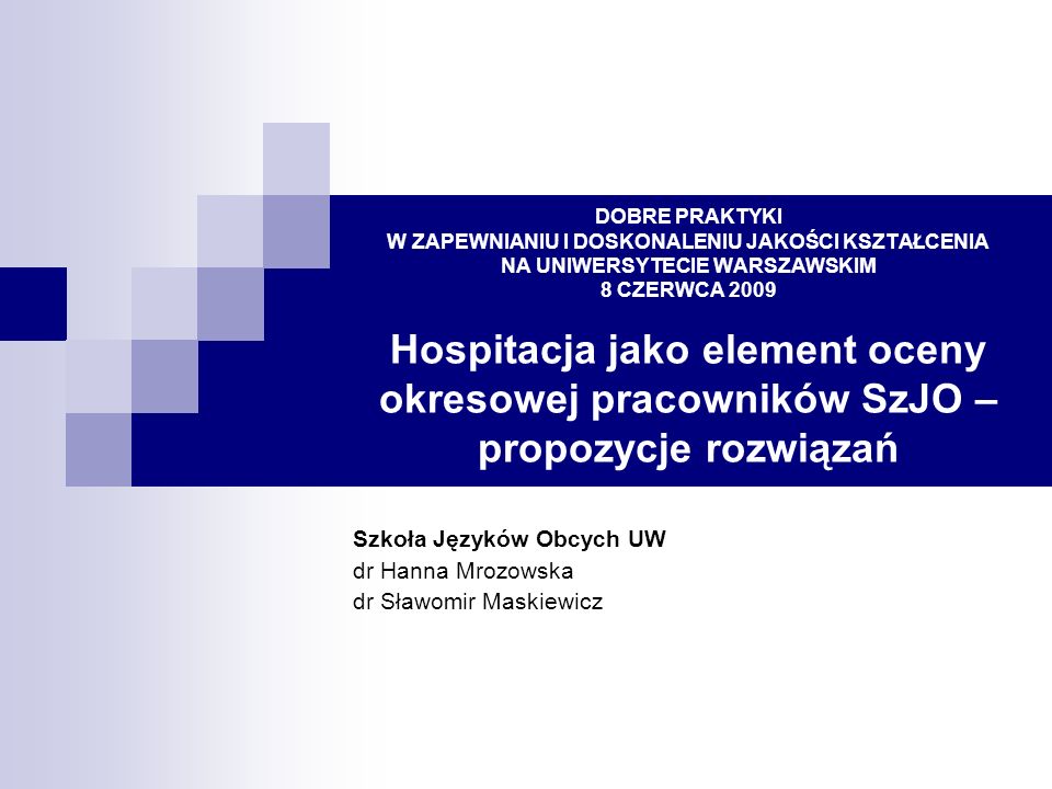 Szkoła Języków Obcych UW dr Hanna Mrozowska dr Sławomir Maskiewicz