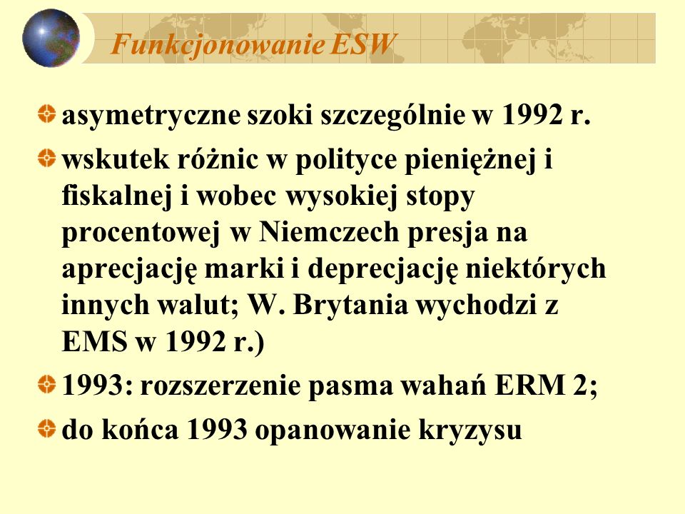 Funkcjonowanie ESW asymetryczne szoki szczególnie w 1992 r.