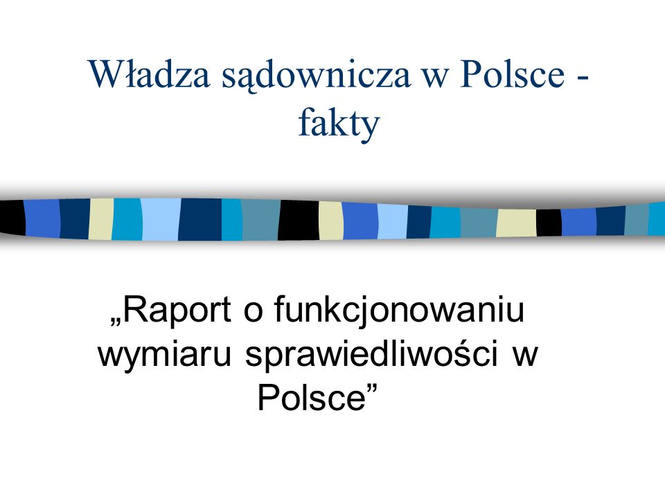 Władza sądownicza w Polsce - fakty