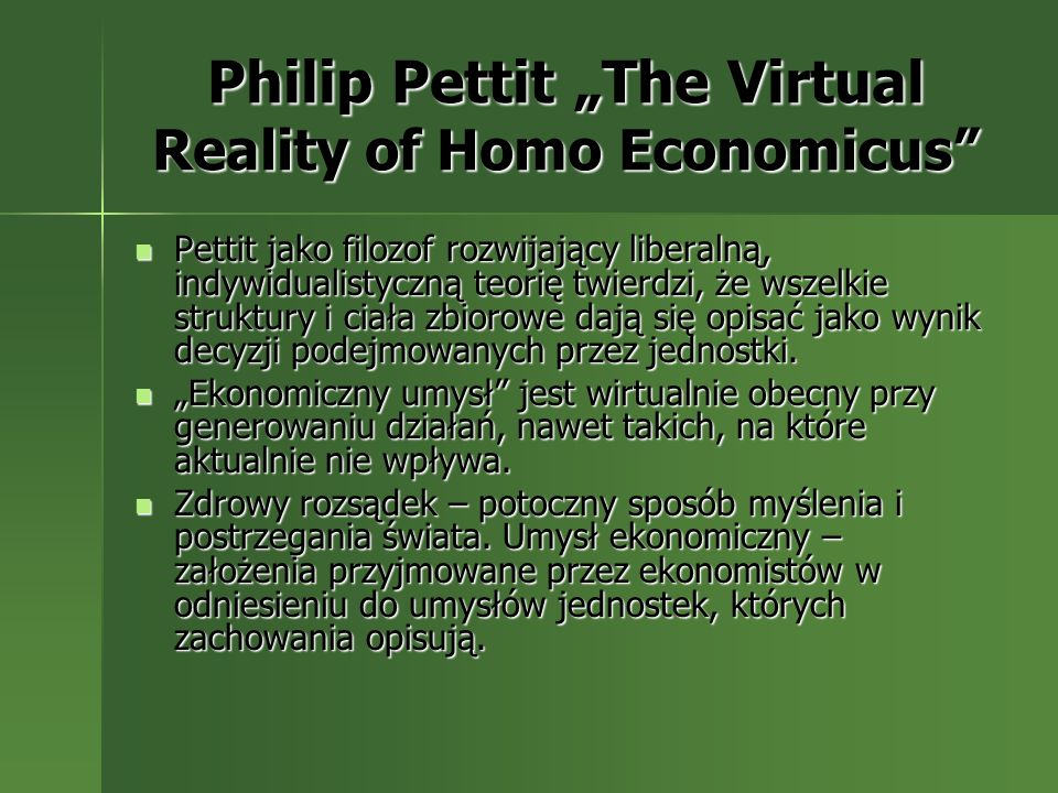 Philip Pettit „The Virtual Reality of Homo Economicus