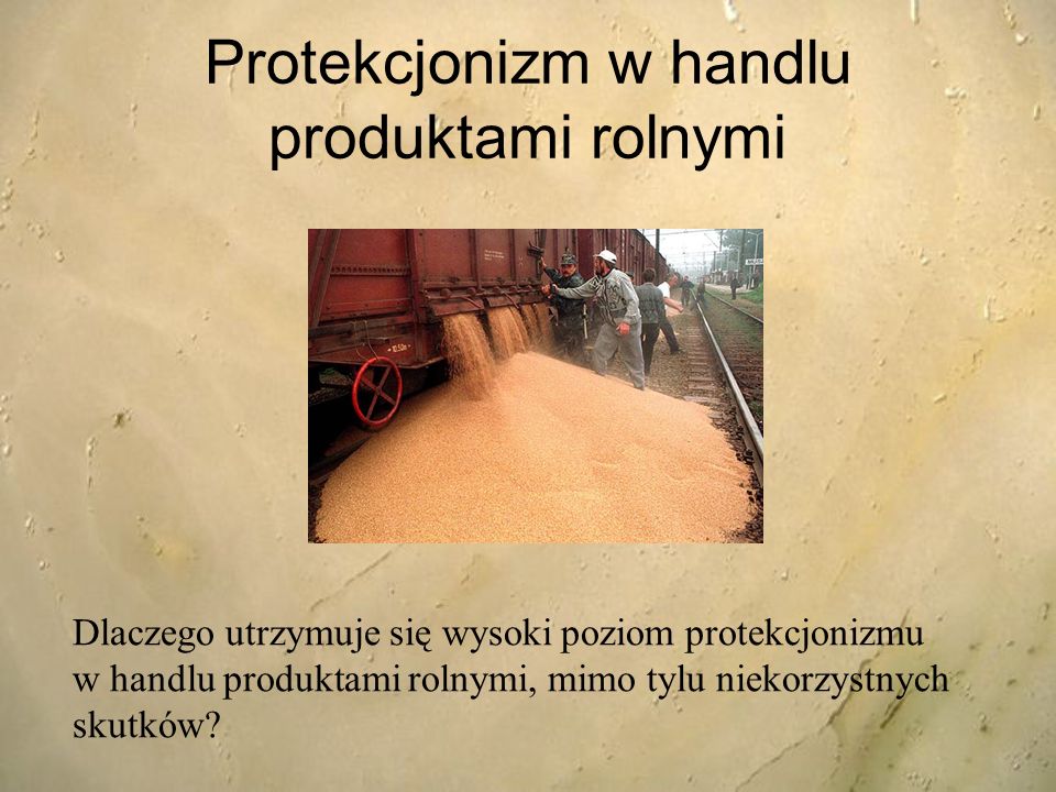 Protekcjonizm w handlu produktami rolnymi