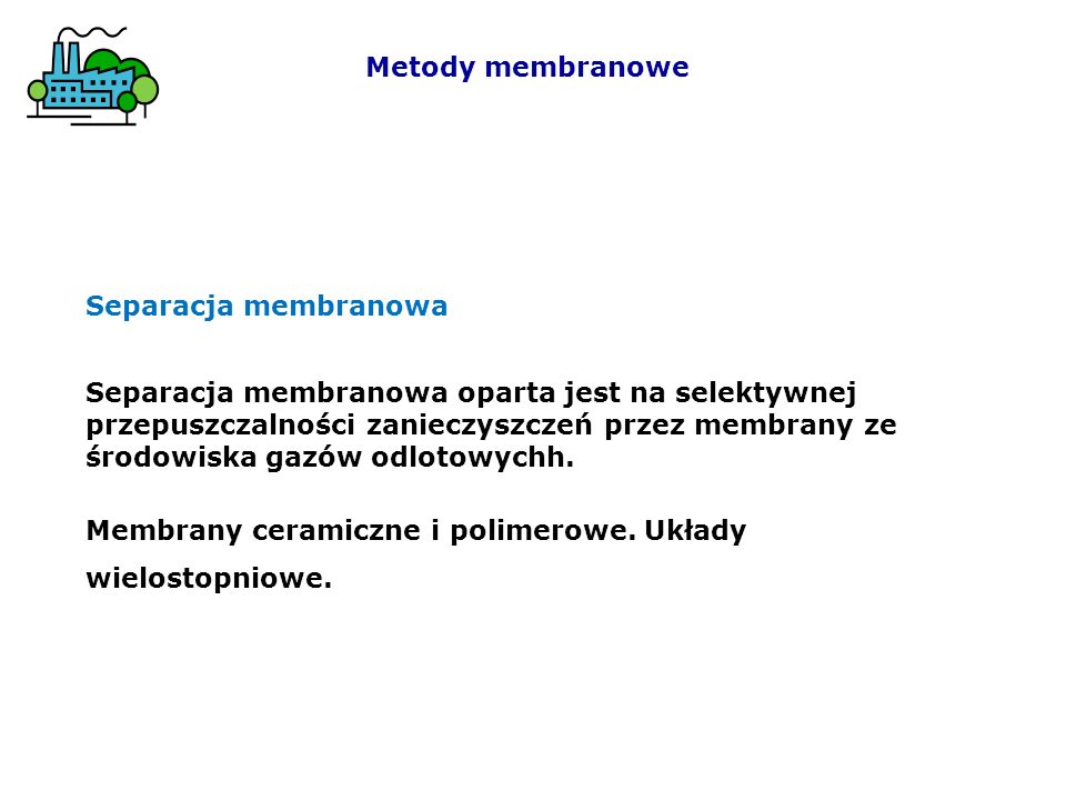 Metody membranowe Separacja membranowa.