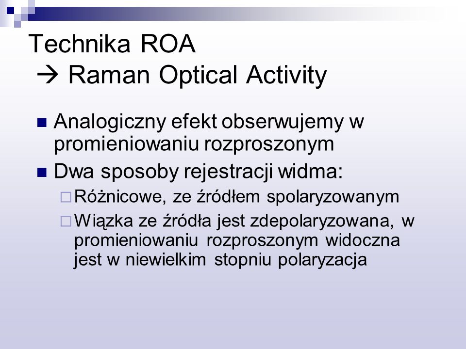 Technika ROA  Raman Optical Activity