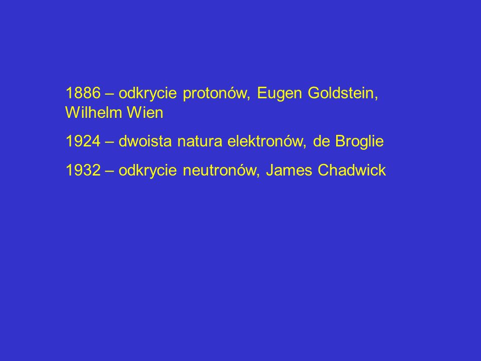 1886 – odkrycie protonów, Eugen Goldstein, Wilhelm Wien