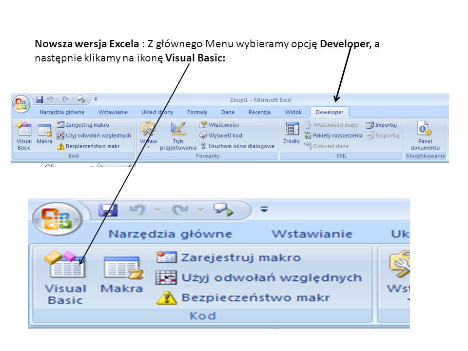 Nowsza wersja Excela : Z głównego Menu wybieramy opcję Developer, a następnie klikamy na ikonę Visual Basic: