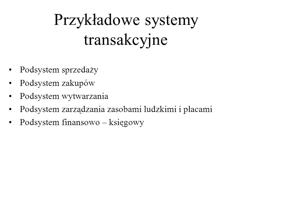 Przykładowe systemy transakcyjne