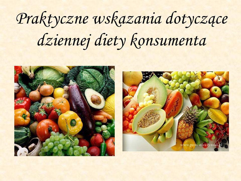 Praktyczne wskazania dotyczące dziennej diety konsumenta