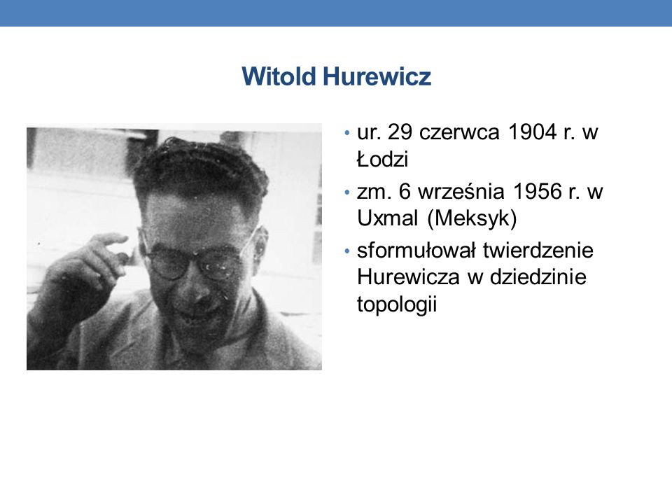 Witold Hurewicz ur. 29 czerwca 1904 r. w Łodzi