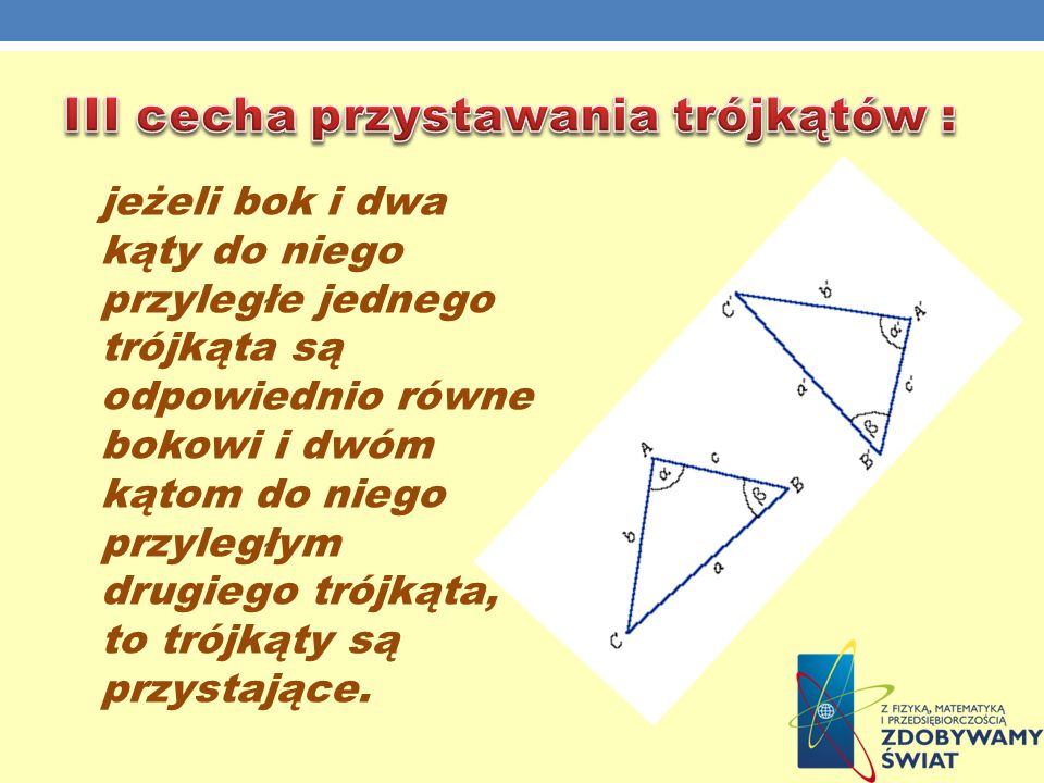 III cecha przystawania trójkątów :