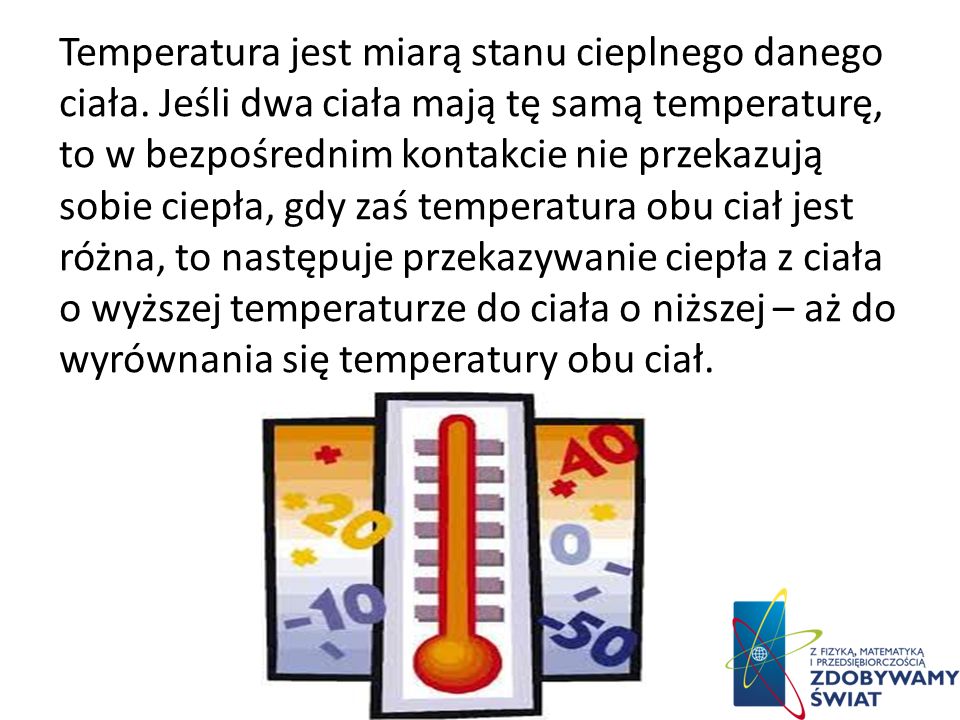 Temperatura jest miarą stanu cieplnego danego ciała