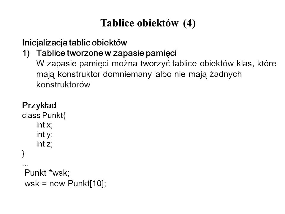 Tablice obiektów (4) Inicjalizacja tablic obiektów