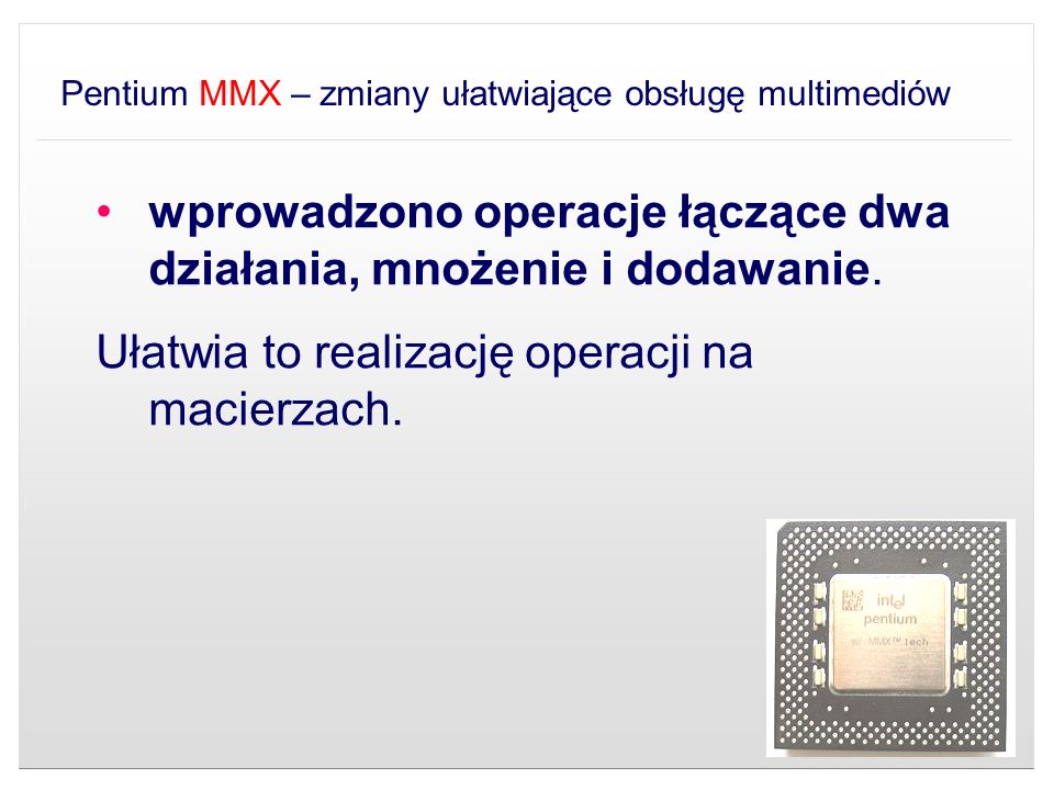 Pentium MMX – zmiany ułatwiające obsługę multimediów