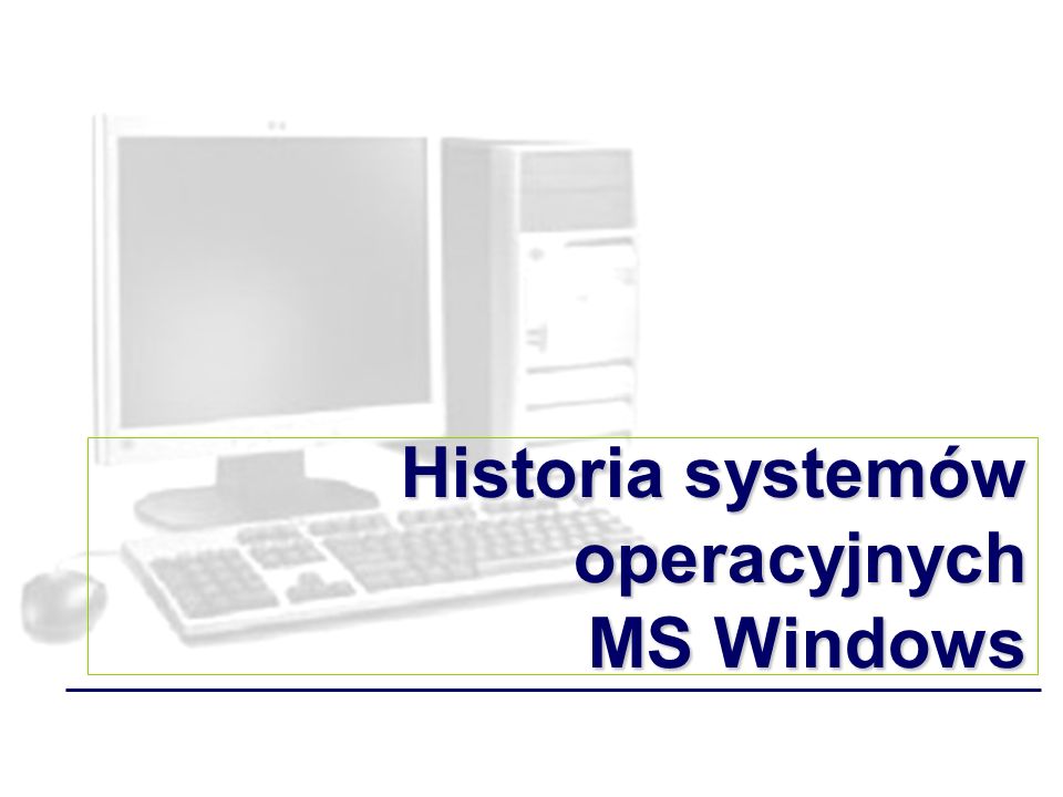 Historia systemów operacyjnych MS Windows